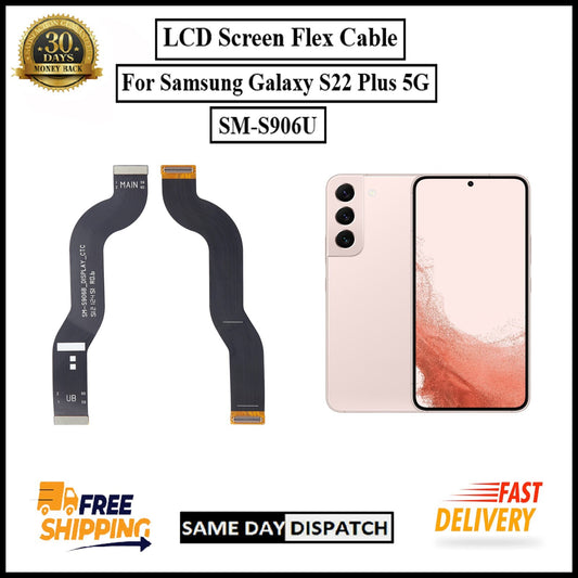 For Samsung Galaxy S22 Plus 5G /S906U LCD Display Screen Flex Cable Replacement
